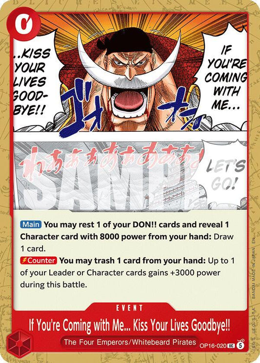 If You're Coming with Me...Kiss Your Lives Goodbye!! UC The Time of Battle OP16-020 NM
